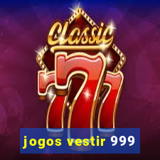 jogos vestir 999